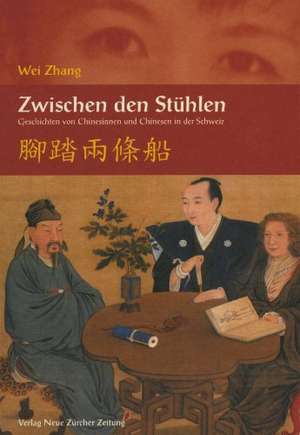 Zwischen den Stühlen de Wei Zhang