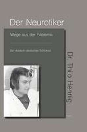 Der Neurotiker de Thilo Hennig