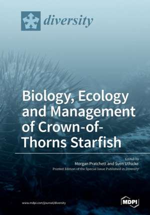 Biology, Ecology and Management of Crown-of-Thorns Starfish