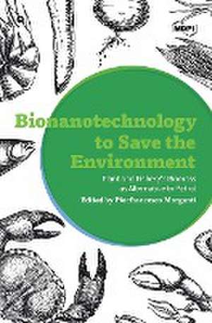 Bionanotechnology to Save the Environment de Pierfrancesco Morganti