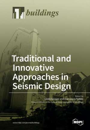 Traditional and Innovative Approaches in Seismic Engineering