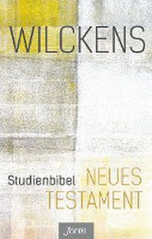 Studienbibel Neues Testament de Ulrich Wilckens