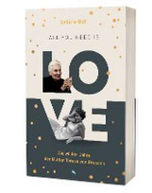 All you need is love de Sabine Ball