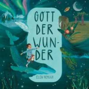 Gott der Wunder de Ellen Nehlich
