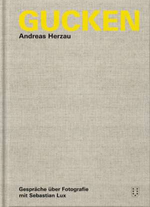 Gucken de Andreas Herzau