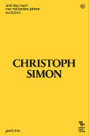 und das nach vier milliarden jahren evolution de Christoph Simon