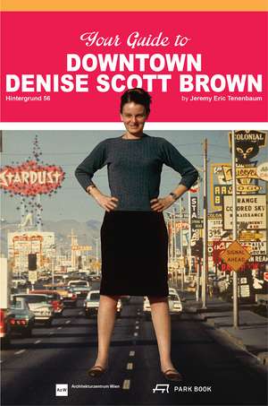 Your Guide to Downtown Denise Scott Brown – Hintergrund 56 de Jeremy Eric Tenenbaum