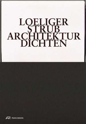 Loeliger Strub - Architektur Dichten de Marc Loeliger