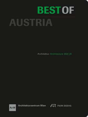 Best of Austria: Architecture 2022_23 de Architekturzentrum Wien