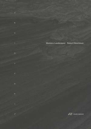 Memory Landscapes: Parafictional Proposals for Coastal Resilience in Japan de Robert Hutchison