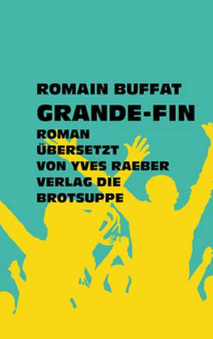Grande-Fin de Romain Buffat