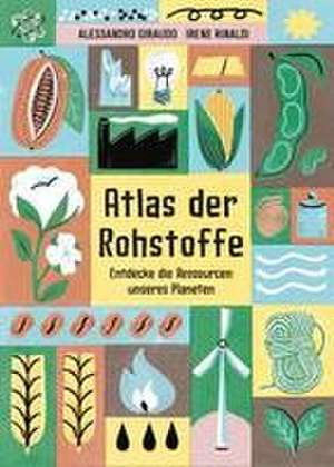 Atlas der Rohstoffe de Alessandro Giraudo