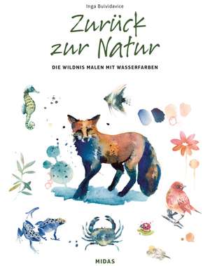 Zurück zur Natur de Inga Buividavice