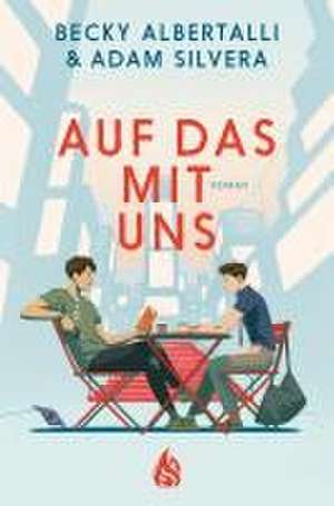 Auf das mit uns de Becky Albertalli