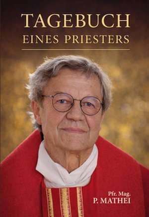 Tagebuch eines Priesters de Peter Mathei