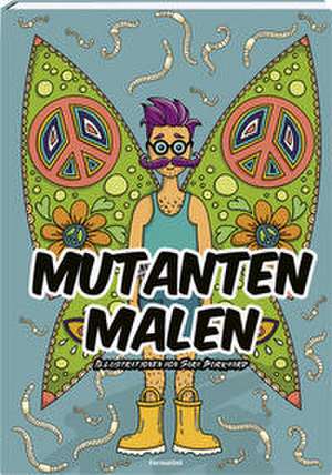 Mutanten malen de Sara Burkhard