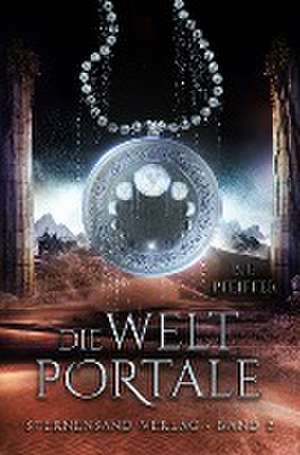 Die Weltportale (Band 3) de B. E. Pfeiffer