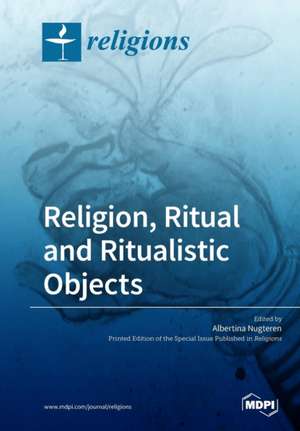 Religion, Ritual and Ritualistic Objects