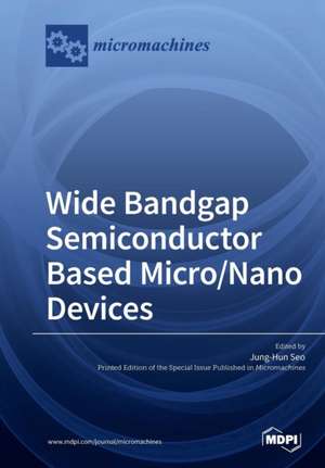 Wide Bandgap Semiconductor Based Micro/Nano Devices