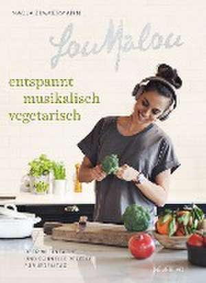 LouMalou - entspannt, musikalisch, vegetarisch de Nadja Zimmermann