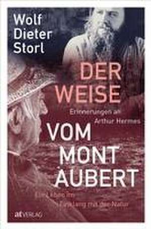 Der Weise vom Mont Aubert de Wolf-Dieter Storl