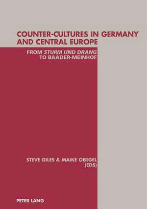 Counter-Cultures in Germany and Central Europe de Steve Giles