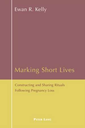 Marking Short Lives de Ewan R. Kelly