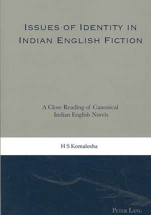 Issues of Identity in Indian English Fiction de H S Komalesha