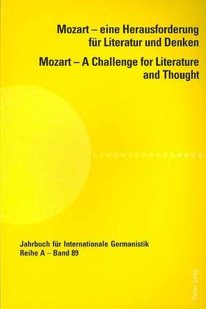 Mozart - Eine Herausforderung Fuer Literatur Und Denken. Mozart - A Challenge for Literature and Thought: Chinese Institutional Discourses de Rüdiger Görner