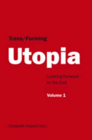 Trans/Forming Utopia. Volume I