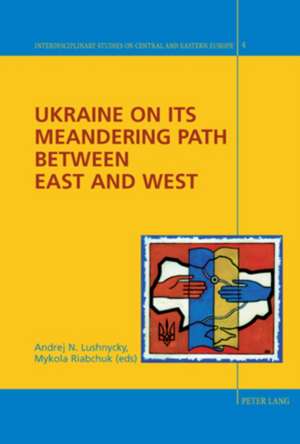 Ukraine on Its Meandering Path Between East and West