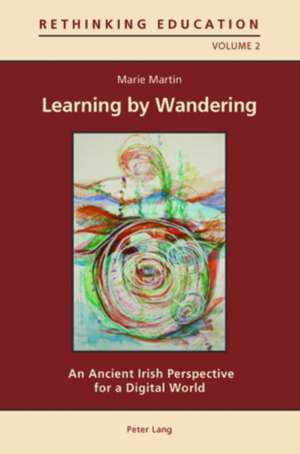 Learning by Wandering de MARIE MARTIN