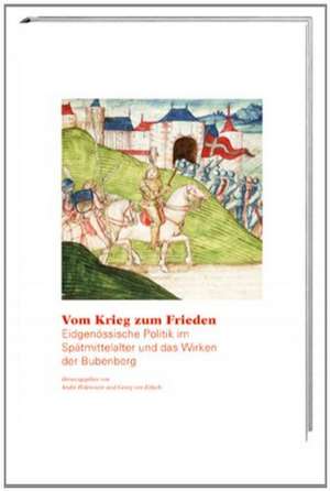 Vom Krieg zum Frieden de André Holenstein