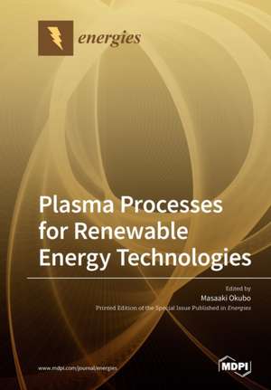 Plasma Processes for Renewable Energy Technologies