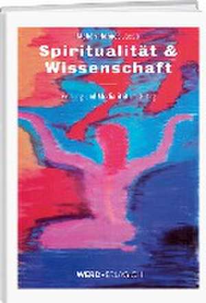 Spiritualität & Wissenschaft de Hannes Jacob