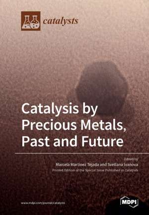 Catalysis by Precious Metals, Past and Future