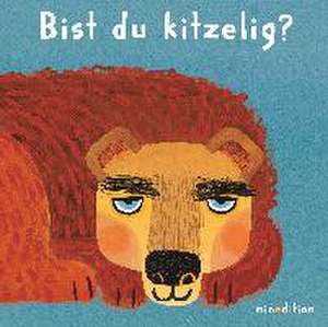 Bist du kitzelig? de Mies Van Hout