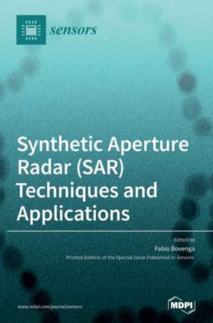 Synthetic Aperture Radar (SAR) Techniques and Applications de Bovenga Fabio