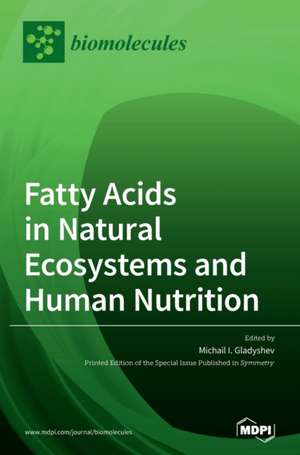 Fatty Acids in Natural Ecosystems and Human Nutrition