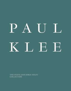 Paul Klee: The Sylvie and Jorge Helft Collection de Francesca Bernasconi