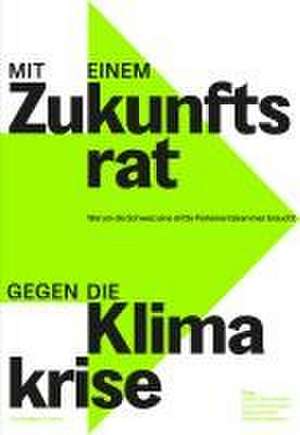 Mit einem Zukunftsrat gegen die Klimakrise de Sonia I. Seneviratne