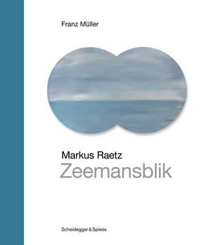 Markus Raetz—Zeemansbilk: Landmarks of Swiss Art de Franz Müller