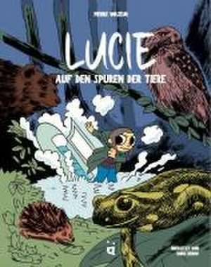 Lucie auf den Spuren der Tiere de Pierre Wazem