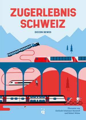 Zugerlebnis Schweiz de Diccon Bewes