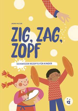 Zig, Zag, Zopf de Jagna Pilczuk