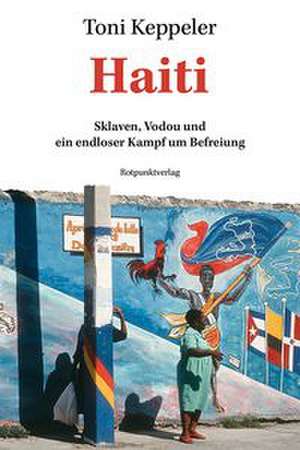 Haiti de Toni Keppeler