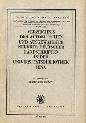 Verzeichnisse altdeutscher Handschriften. Band 2: Universitätsbibliothek Jena de Franzjosef Pensel