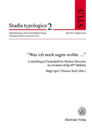 "Was ich noch sagen wollte…": A multilingual Festschrift for Norbert Boretzky
on occasion of his 65 th birthday de Birgit Igla