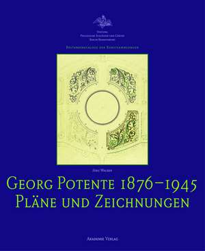 Georg Potente (1876-1945) de Jörg Wacker