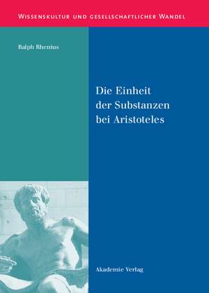 Die Einheit der Substanzen bei Aristoteles de Ralph Rhenius